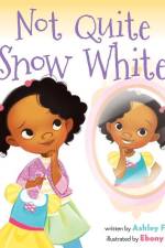 Not Quite Snow White af Ashley Franklin