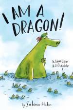 I Am a Dragon! af Sabina Hahn
