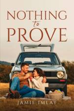 Nothing To Prove af Jamie Imlay