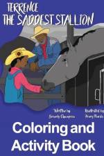 Terrence the Saddest Stallion Coloring and Activity Book af Brandy Champeau