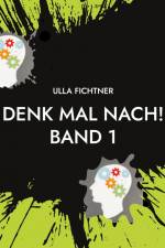 Denk mal nach! af Ulla Fichtner