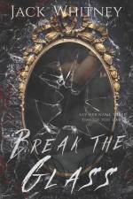 Break the Glass af Jack Whitney