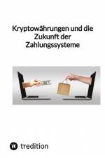 Kryptowährungen und die Zukunft der Zahlungssysteme af Moritz