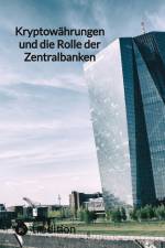 Kryptowährungen und die Rolle der Zentralbanken af Moritz