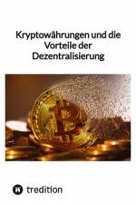 Kryptowährungen und die Vorteile der Dezentralisierung af Moritz