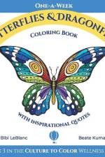 One-A-Week Butterflies and Dragonflies: Coloring Book with Inspirational Quotes af Bibi LeBlanc