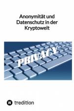 Anonymität und Datenschutz in der Kryptowelt af Moritz