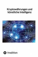 Kryptowährungen und künstliche Intelligenz af Moritz