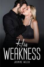 His Weakness af Jasmine Welch