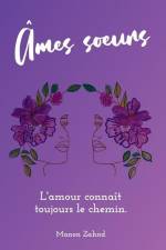 Âmes soeurs: L'amour connaît toujours le chemin. af Manon Zahnd
