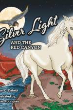 Silver Light and the Red Canyon af Nan Cataldi