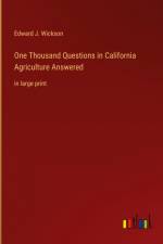 One Thousand Questions in California Agriculture Answered