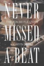 Never Missed a Beat: The Ron Beitle Story af Karyn Beitle