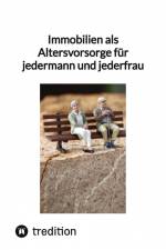 Immobilien als Altersvorsorge für jedermann und jederfrau af Moritz