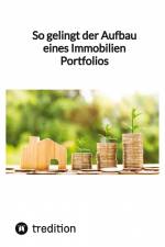 So gelingt der Aufbau eines Immobilien Portfolios af Moritz