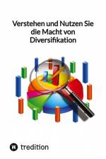 Verstehen und Nutzen Sie die Macht von Diversifikation af Moritz