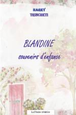 Blandine, souvenirs d'enfance af Harry Trincheti