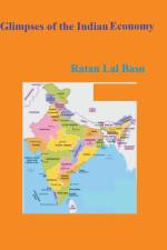 Glimpses of the Indian Economy af Ratan Lal Basu