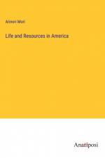 Life and Resources in America af Arinori Mori