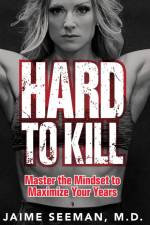 Hard to Kill af Jaime Seeman