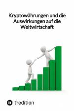 Kryptowährungen und die Auswirkungen auf die Weltwirtschaft af Moritz