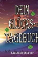 Dein Glückstagebuch af Elke Lützner