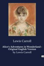 Alice's Adventures in Wonderland - Original English Version af Lewis Carroll