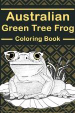 Australian Green Tree Frog Coloring Book af Paperland