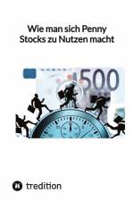Wie man sich Penny Stocks zu Nutzen macht af Moritz