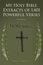 My Holy Bible Extracts of 1,401 Powerful Verses af Ijioma N. IJIOMA (M. Sc)