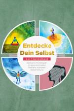 Entdecke Dein Selbst - 4 in 1 Sammelband: Seelische Archetypen | Selbstfindung | Inneres Kind heilen | Resilienz trainieren af Luisa Wienberg