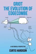 Griot The Evolution of Edgecombe af Curtis Hardison