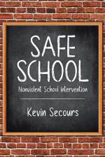 Safe School af Kevin Secours