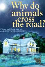 Why do animals cross the road? af Marnie Bourque Reynolds