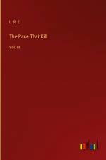 The Pace That Kill af L. R. E.