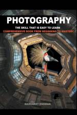 Photography the skill that is easy to learn af Margaret Engman