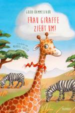 Frau Giraffe zieht um! af Guido Hammesfahr