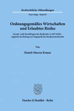 Ordnungsgemäßes Wirtschaften und Erlaubtes Risiko. af Daniel-Marcus Krause