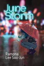 June Storm af Ramona Soojun Lee