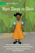 My School Clothes - Nguo Zangu za Shule af Zanele Buthelezi Et Al