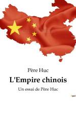 L'Empire chinois af Père Huc