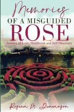 Memories of A Misguided Rose af Rosena Duncanson