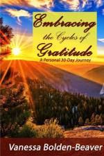 Embracing the Cycles of Gratitude af Vanessa Bolden-Beaver