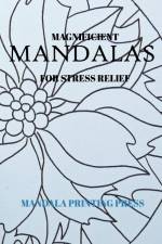 50+ Magnificient Coloring Mandalas For Stress Relief af Mandala Printing Press
