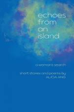 Echoes from an Island af Alicia Ang