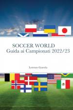SOCCER WORLD - GUIDA AI CAMPIONATI 2022/23 af Lorenzo Gravela