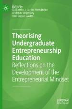 Theorising Undergraduate Entrepreneurship Education af Guillermo J. Larios-Hernandez