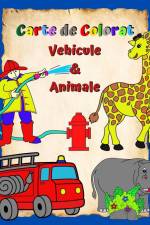 Carte de Colorat Vehicule si Animale af Maryan Ben Kim