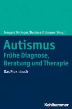 Autismus: Frühe Diagnose, Beratung und Therapie af Irmgard Döringer