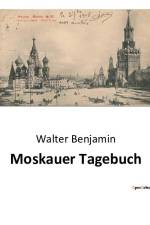 Moskauer Tagebuch af Walter Benjamin